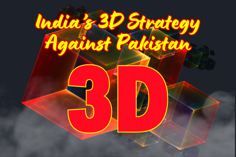 India’s 3D Strategy Against Pakistan