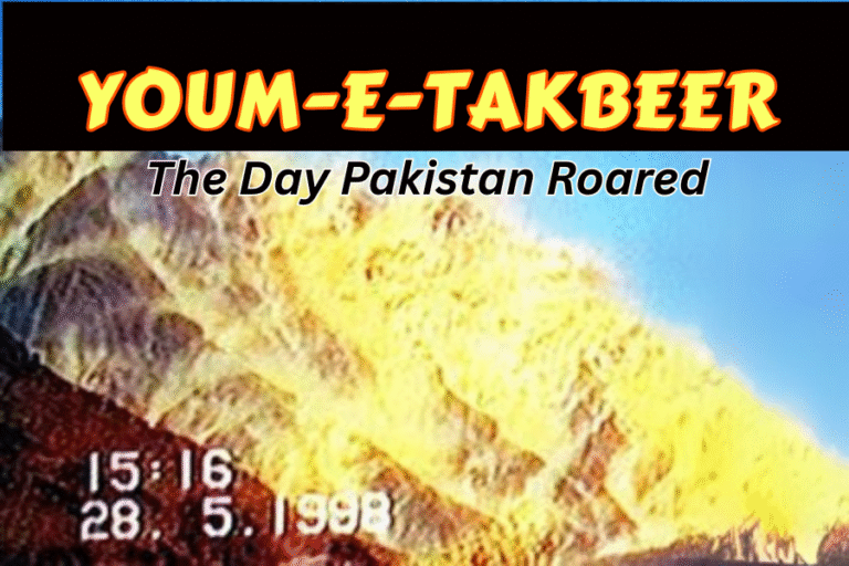 Youm-e-Takbeer: The Day Pakistan Roared