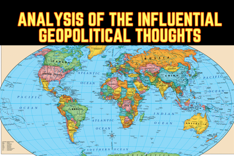 An Analysis of the Influential Geopolitical Thoughts of Francis Fukuyama, Alfred Mahan, Samuel P. Huntington, and Halford Mackinder