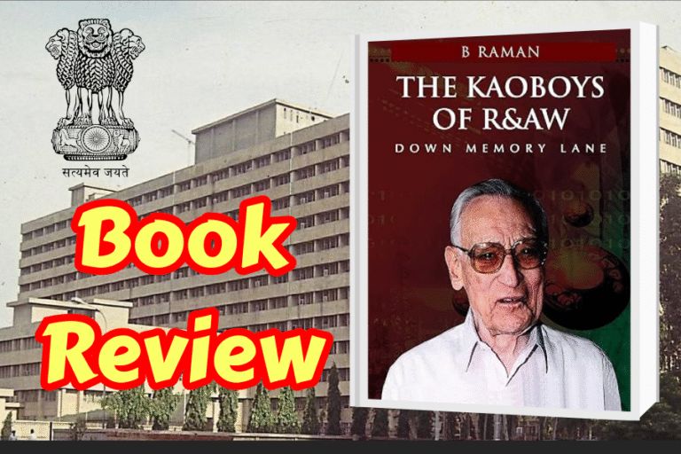 Book Review: The Kaoboys of R&AW: Down Memory Lane by B. Raman