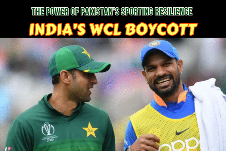 India’s WCL Boycott: Fear, Hypocrisy, and the Power of Pakistan’s Sporting Resilience