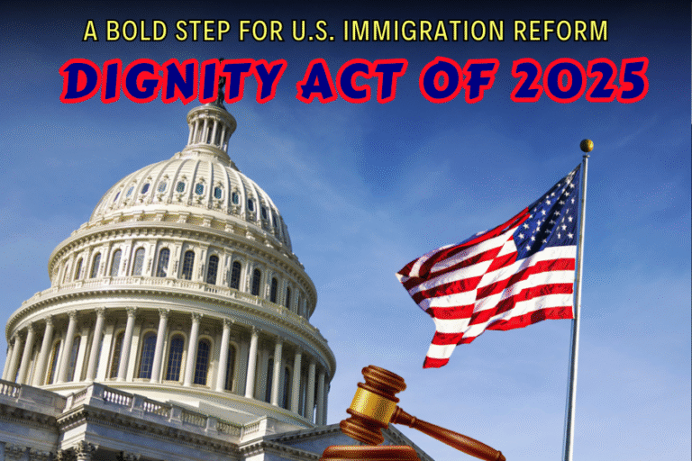DIGNITY ACT OF 2025: A BOLD STEP FOR U.S. IMMIGRATION REFORM