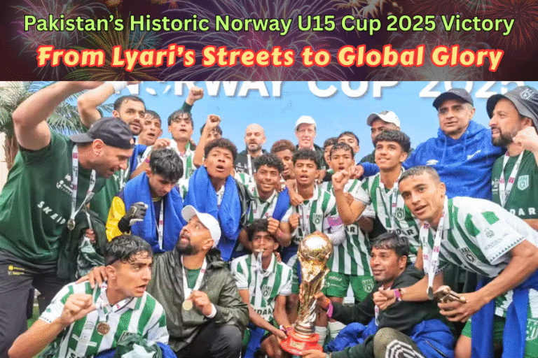 🌟 From Lyari’s Streets to Global Glory: Better Future Pakistan’s Historic Norway Cup 2025 Victory