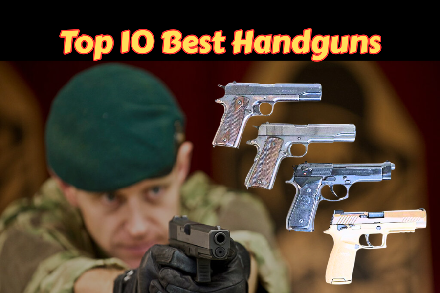 Top 10 Best Handguns