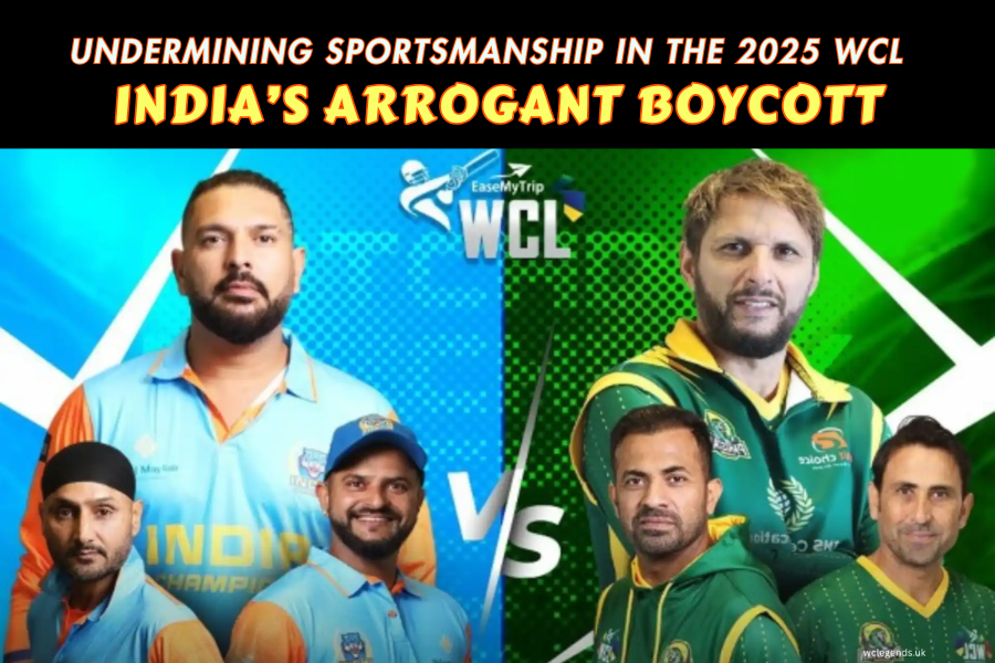 India’s Arrogant Boycott: Undermining Sportsmanship in the 2025 WCL