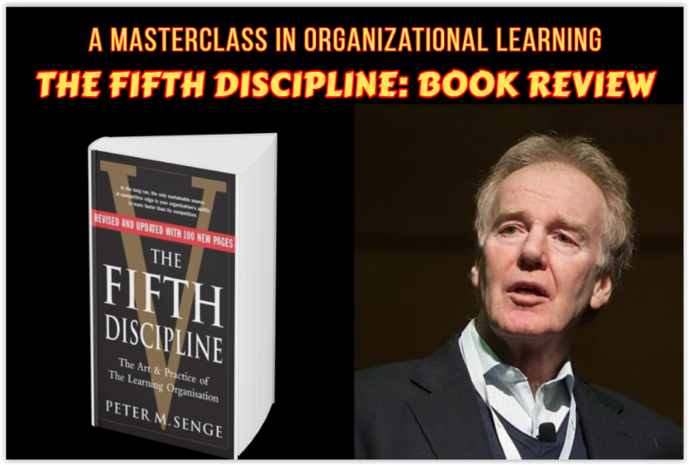 The Fifth Discipline: The Art and Practice of the Learning Organization