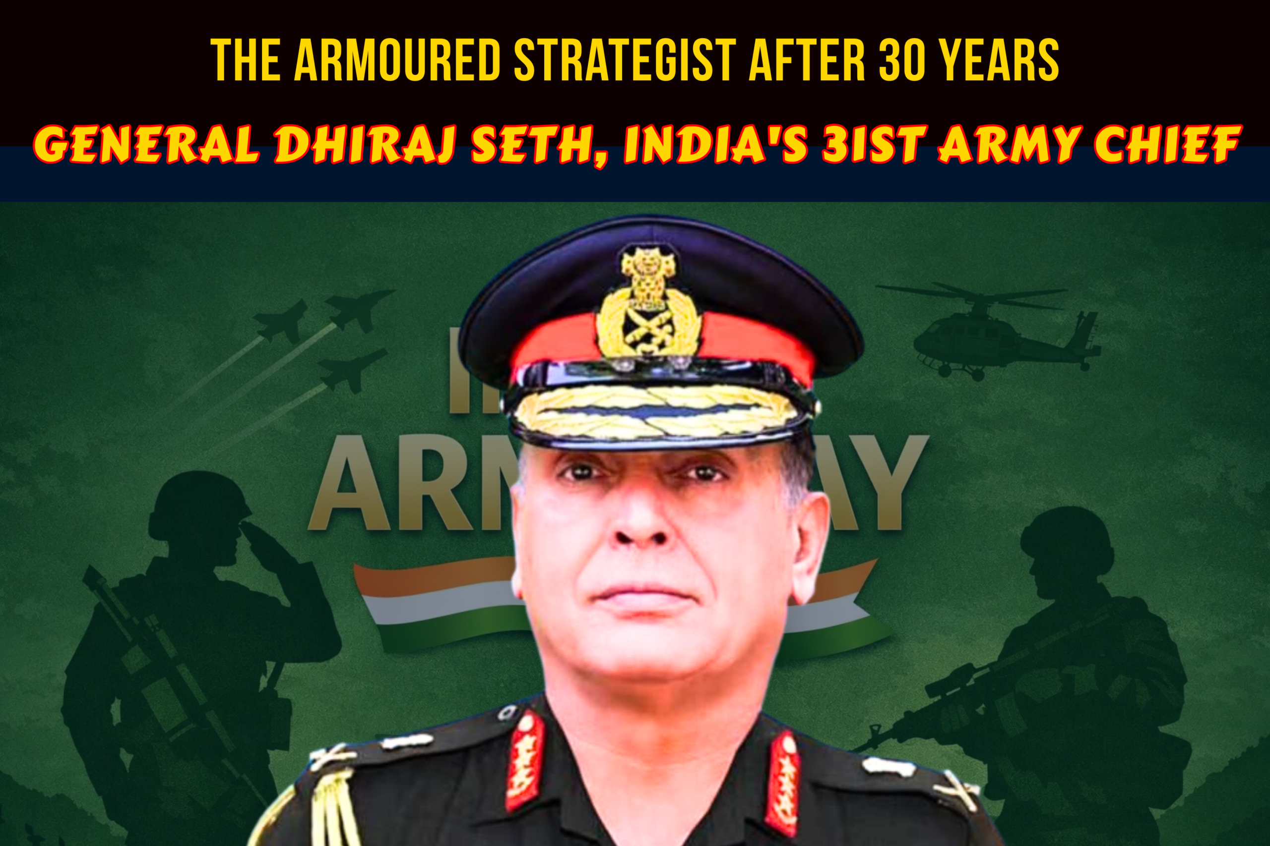 General Dhiraj Seth